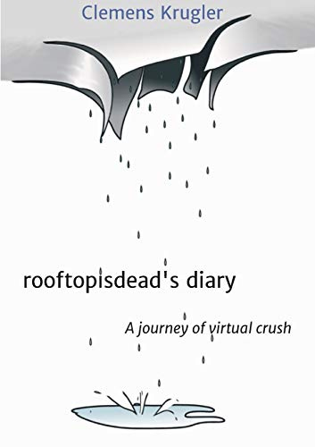 rooftopisdead's diary: A journey of virtual crush