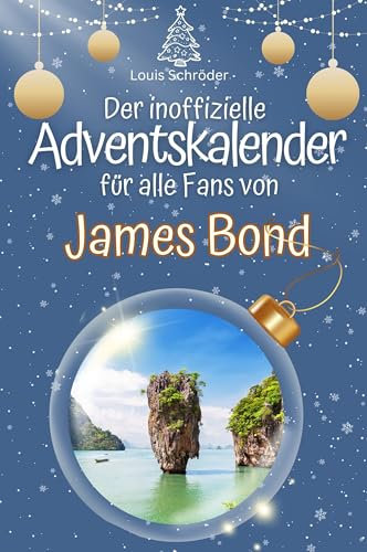 Der inoffizielle Adventskalender für alle Fans von James Bond - 2024