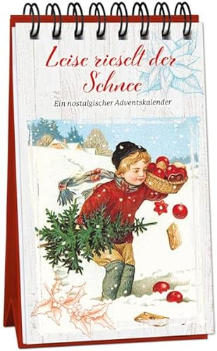 Leise rieselt der Schnee: Ein nostalgischer Adventskalender (Adventskalender für Erwachsene: Nostalgie-Aufstell-Buch)