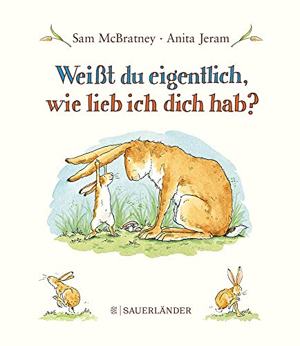 Weißt du/mini einz. (Weißt du eigentlich, wie lieb ich Dich hab? bei Sauerländer)