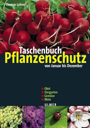 Taschenbuch Pflanzenschutz: Von Januar bis Dezember