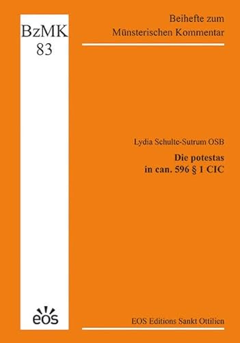 Die potestas in can. 596 § 1 CIC (Beihefte zum Münsterischen Kommentar)