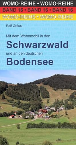 Mit dem Wohnmobil in den Schwarzwald: und an den deutschen Bodensee (Womo-Reihe, Band 16)