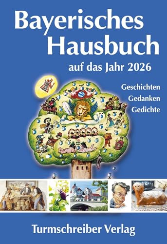 Bayerisches Hausbuch auf das Jahr 2026: Geschichten, Gedanken, Gedichte