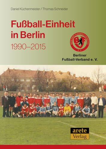 Fußball-Einheit in Berlin: 1990-2015