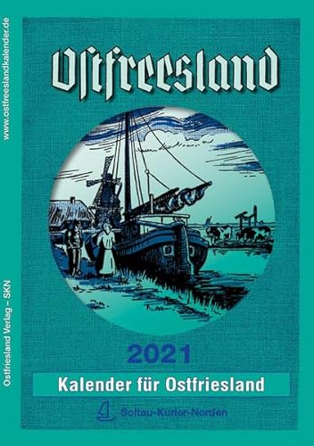 Ostfreesland Kalender 2021: Kalender für Ostfriesland (Ostfreeslandkalender: Kalender für Ostfriesland)