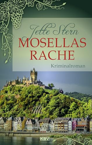 Mosellas Rache: Kriminalroman (Mosella: Zwei Gästeführerinnen auf Mörderjagd)