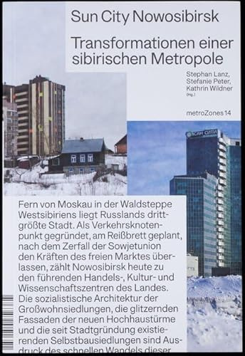 Sun City Nowosibirsk: Transformationen einer sibirischen Metropole