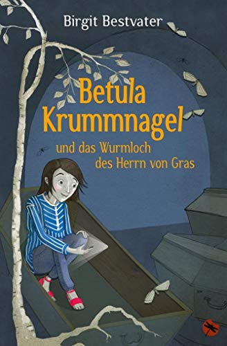 Betula Krummnagel und das Wurmloch des Herrn von Gras (Edition Drachenmücke: Periplaneta für Kids)