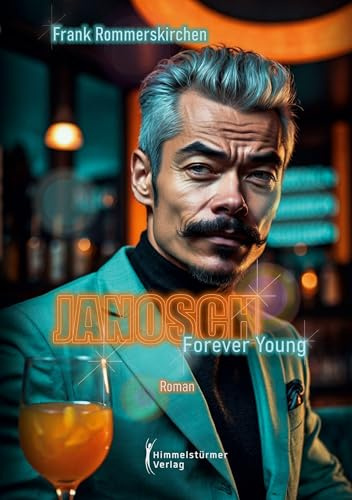 JANOSCH – Forever young: Ein politischer Rachethriller über Hamburgs korrupte Elite
