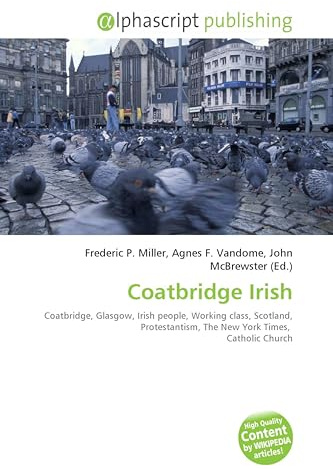 Coatbridge Irish: Coatbridge, Glasgow, Irish people, Working class, Scotland, Protestantism, The New York Times, Catholic Church
