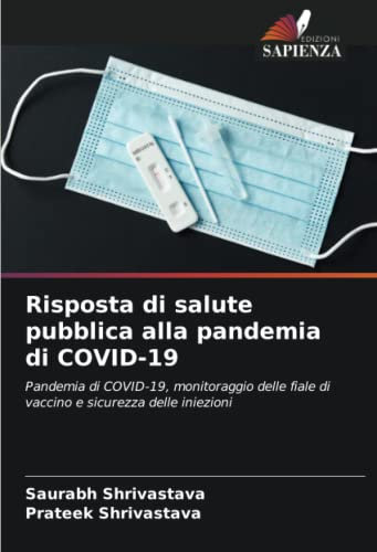 Risposta di salute pubblica alla pandemia di COVID-19: Pandemia di COVID-19, monitoraggio delle fiale di vaccino e sicurezza delle iniezioni