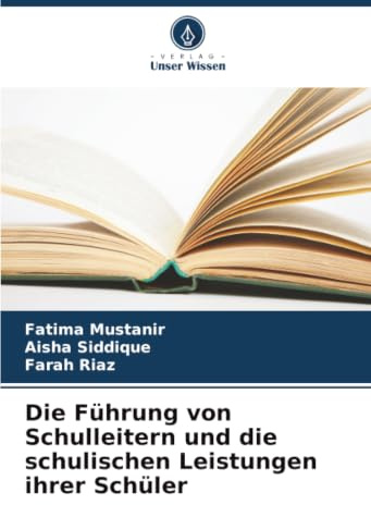 Die Führung von Schulleitern und die schulischen Leistungen ihrer Schüler: DE