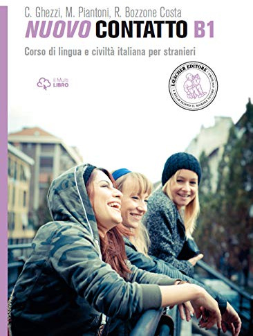 New contact. Italian language and civilization course for foreigners. Level B1: Volume B1 (Manual + Online Audio)