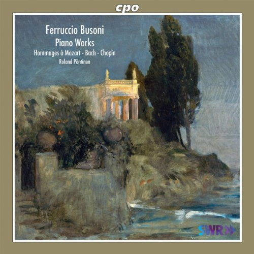 Busoni: Piano Works- Hommages a Mozart & Bach & Chopin