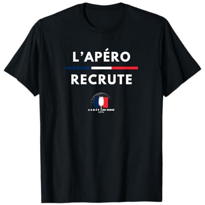 L'apéro recrute ! Armée du Verre, parodie armée T-Shirt
