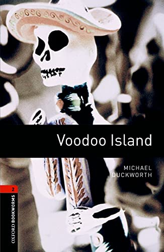Oxford Bookworms Library: 7. Schuljahr, Stufe 2 - Voodoo Island: Reader: Reader. Text in English (Class 7. Level 2) (Oxford Bookworms Library Level 2)