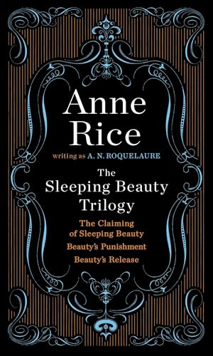The Sleeping Beauty Trilogy Box Set: The Claiming of Sleeping Beauty; Beauty's Punishment; Beauty's Release