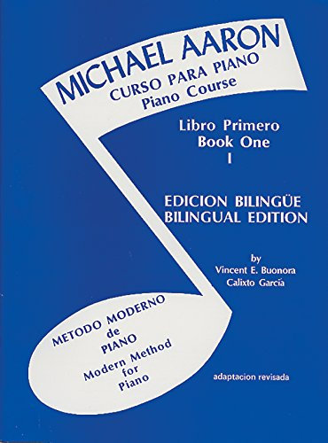Michael Aaron Piano Course (Curso Para Piano), Bk 1: Spanish, English Language Edition: Michael Aaron Piano Course Spanish & English Edition
