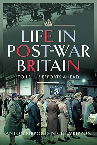 Life in Post-War Britain: Toils and Efforts Ahead