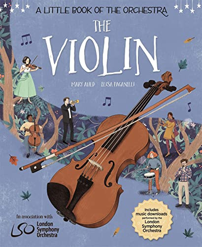 The Violin (A Little Book of the Orchestra)