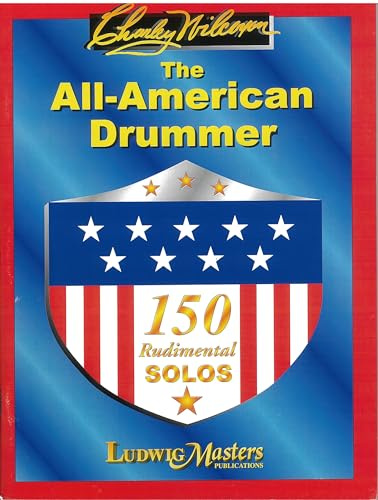 The All American Drummer: 150 Rudimental Solos (Ludwigmasters)