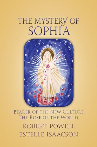 The Mystery of Sophia: Bearer of the New Culture: The Rose of the World
