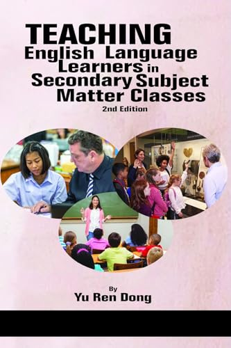 Teaching English Language Learners in Secondary Subject Matter Classes: 2nd Edition