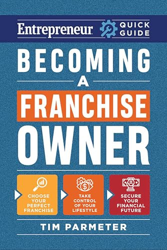 Becoming a Franchise Owner (Entrepreneur Quick Guide)
