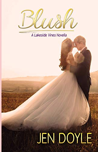 Blush (Lakeside Vines, Band 3)