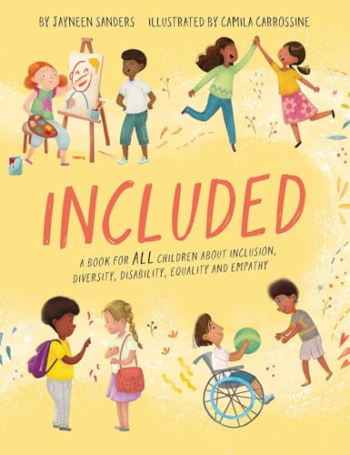 Included: A book for ALL children about inclusion, diversity, disability, equality and empathy