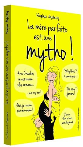 La mère parfaite est une mytho !