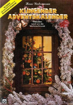 Klingender Adventskalender, für 2 Alt-Saxophone: Melodien rund um die Weihnachtszeit. Ebenso für andere Melodieinstrumente in Es