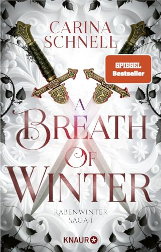 A Breath of Winter: Roman | Erstauflage mit Overlay Page ++ Band 1 der prickelnden Enemies-to-lovers-Fantasy der SPIEGEL-Bestsellerautorin der »Sommer-in-Kanada-Reihe« (Rabenwinter Saga, Band 1)