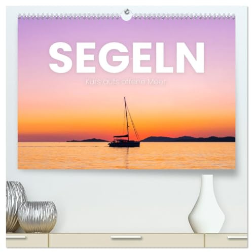 Segeln - Kurs aufs offene Meer. (hochwertiger Premium Wandkalender 2026 DIN A2 quer), Kunstdruck in Hochglanz: Immer der Sonne hinterher. (CALVENDO Orte)