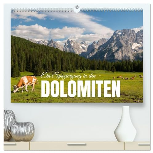 Ein Spaziergang in den Dolomiten (hochwertiger Premium Wandkalender 2026 DIN A2 quer), Kunstdruck in Hochglanz: Landschaften, in denen man sich selbst finden kann (CALVENDO Natur)
