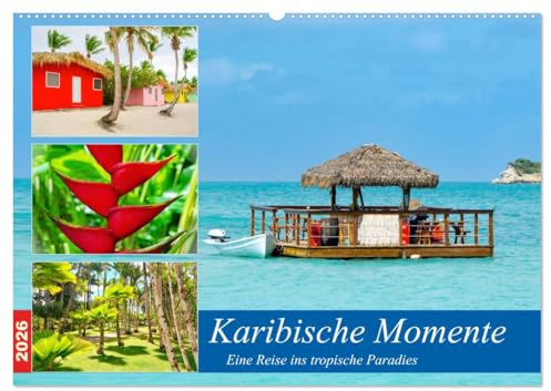 Karibische Momente - Eine Reise ins tropische Paradies (Wandkalender 2026 DIN A2 quer), CALVENDO Monatskalender: Karibik pur (CALVENDO Orte)