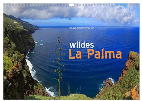 wildes La Palma (Wandkalender 2026 DIN A3 quer), CALVENDO Monatskalender: Wilde Naturlandschaften der Kanareninsel La Palma (CALVENDO Orte)