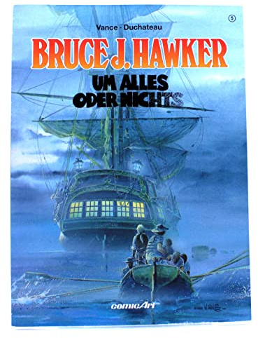 Bruce J. Hawker V. Um Alles oder Nichts