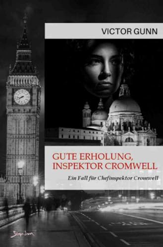 Gute Erholung, Inspektor Cromwell - Ein Fall für Chefinspektor Cromwell: Der Krimi-Klassiker!