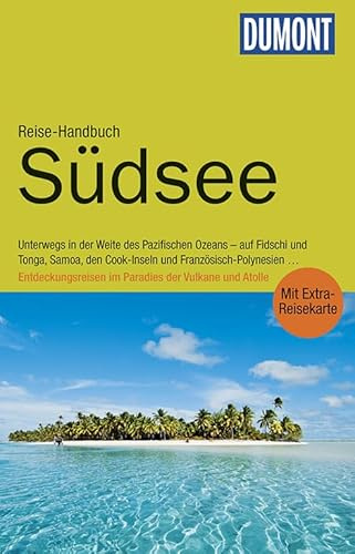 DuMont Reise-Handbuch Reiseführer Südsee: mit Extra-Reisekarte
