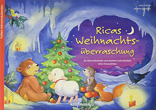 Ricas Weihnachtsüberraschung: Ein Adventskalender zum Vorlesen und Gestalten eines Fensterbildes (Adventskalender mit Geschichten für Kinder: Ein Buch zum Vorlesen und Basteln)