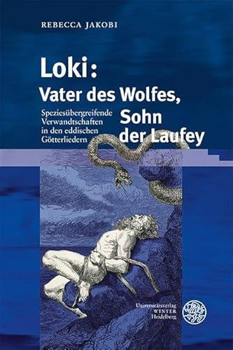 Loki: Vater des Wolfes, Sohn der Laufey: Speziesübergreifende Verwandtschaften in den eddischen Götterliedern (Skandinavistische Arbeiten)