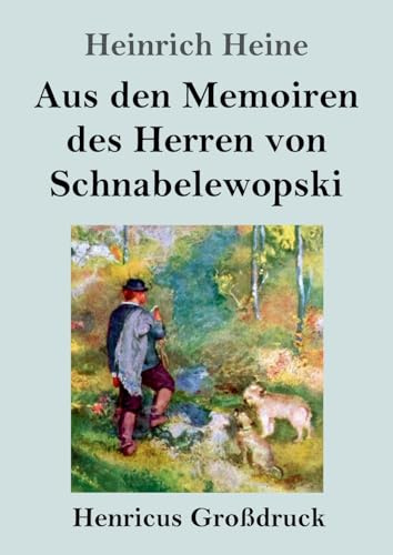 Aus den Memoiren des Herren von Schnabelewopski (Großdruck)