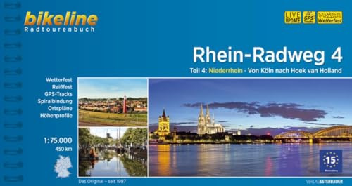 Rhein-Radweg / Rhein-Radweg Teil 4: Teil 4: Niederrhein · Von Köln nach Hoek van Holland, 450 km, 1:75.000, wetterfest/reißfest, GPS-Tracks Download, LiveUpdate (Bikeline Radtourenbücher, Band 4)