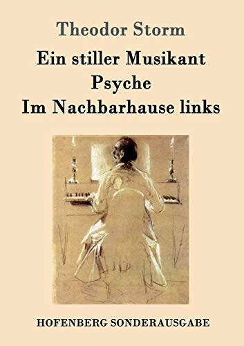 Ein stiller Musikant / Psyche / Im Nachbarhause links
