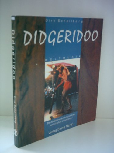 Didgeridoo. Das faszinierende Instrument der australischen Ureinwohner
