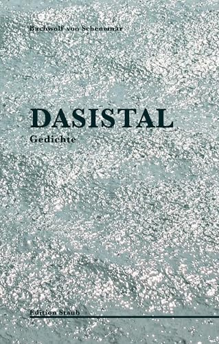 DASISTAL: Gedichte (Edition Staub)