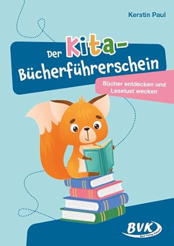 Der Kita-Bücherführerschein: Bücher entdecken und Leselust wecken | Projekt Lese- & Sprachförderung im Kindergarten