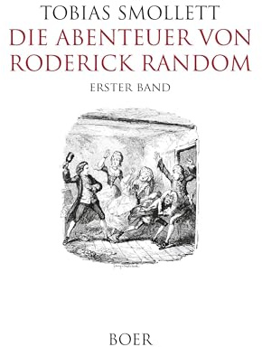 Die Abenteuer von Roderick Random Band 1: Mit Illustrationen von John Ward Dunsmore, G. A. Williams und George Cruikshank